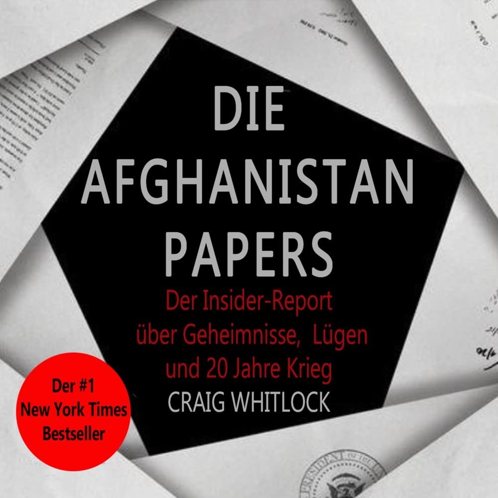 Die Afghanistan Papers: Der Insider-Report über Geheimnisse, Lügen und 20 Jahre Krieg | Der #1 New York Times-Bestseller Biographies & Memoirs Audio Books