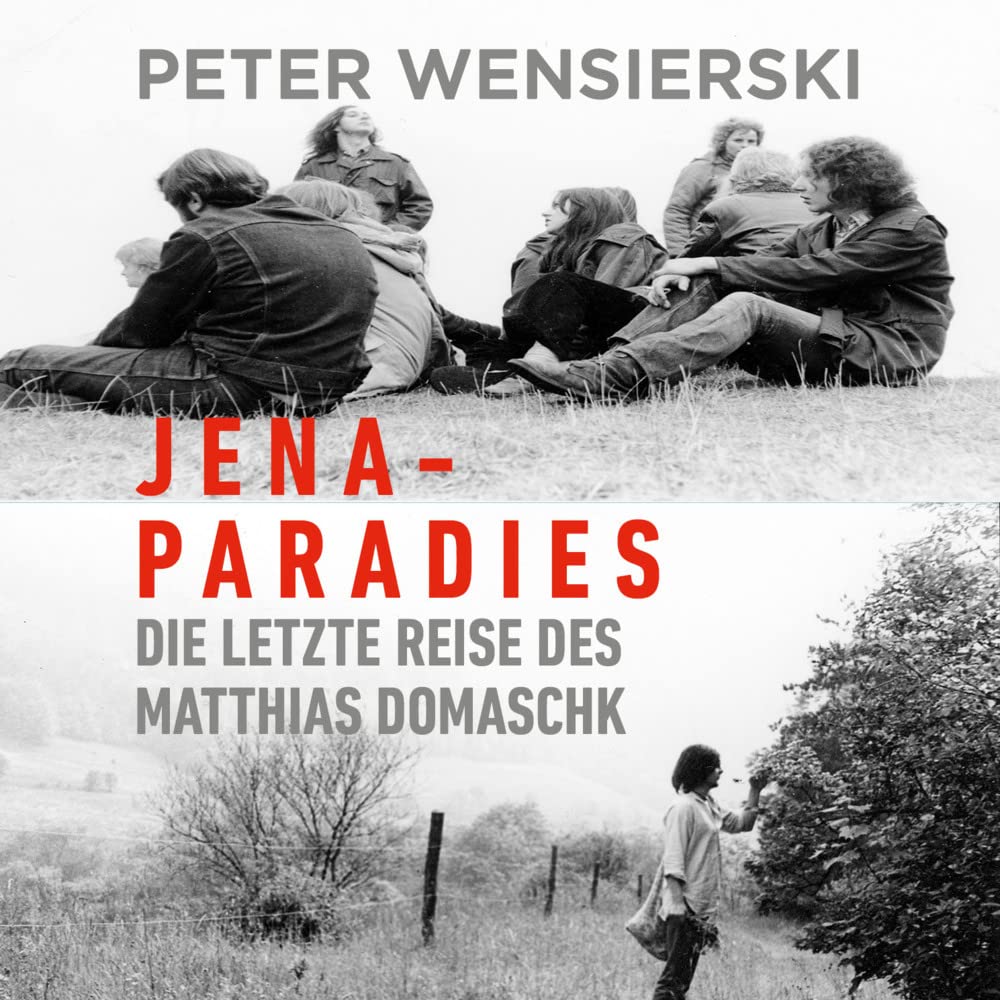Jena-Paradies: Die letzte Reise des Matthias Domaschk Social Sciences