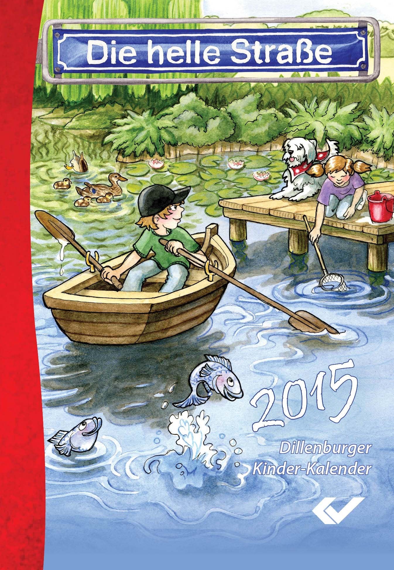 Die Helle Straße 2015 Buchausgabe: Dillenburger Kinder-Kalender Calendars
