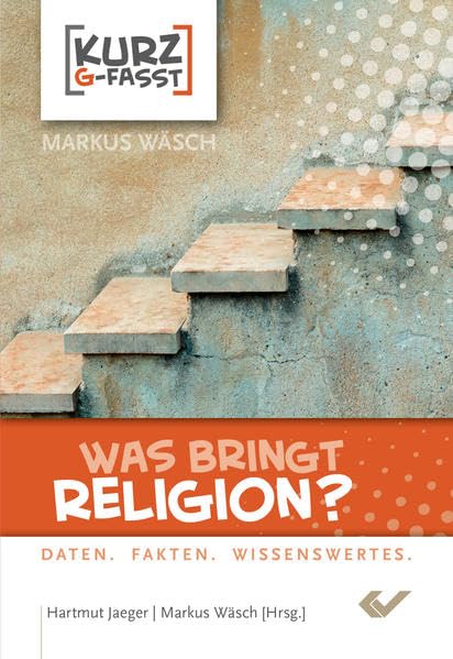 Was bringt Religion?: Daten. Fakten. Wissenswertes. Religion & Esotericism