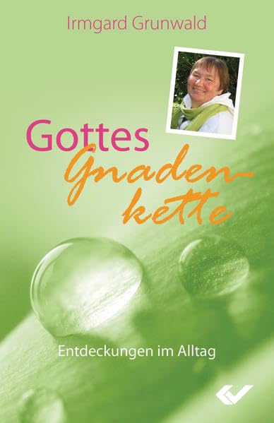 Gottes Gnadenkette: Entdeckungen im Alltag Religion & Esotericism