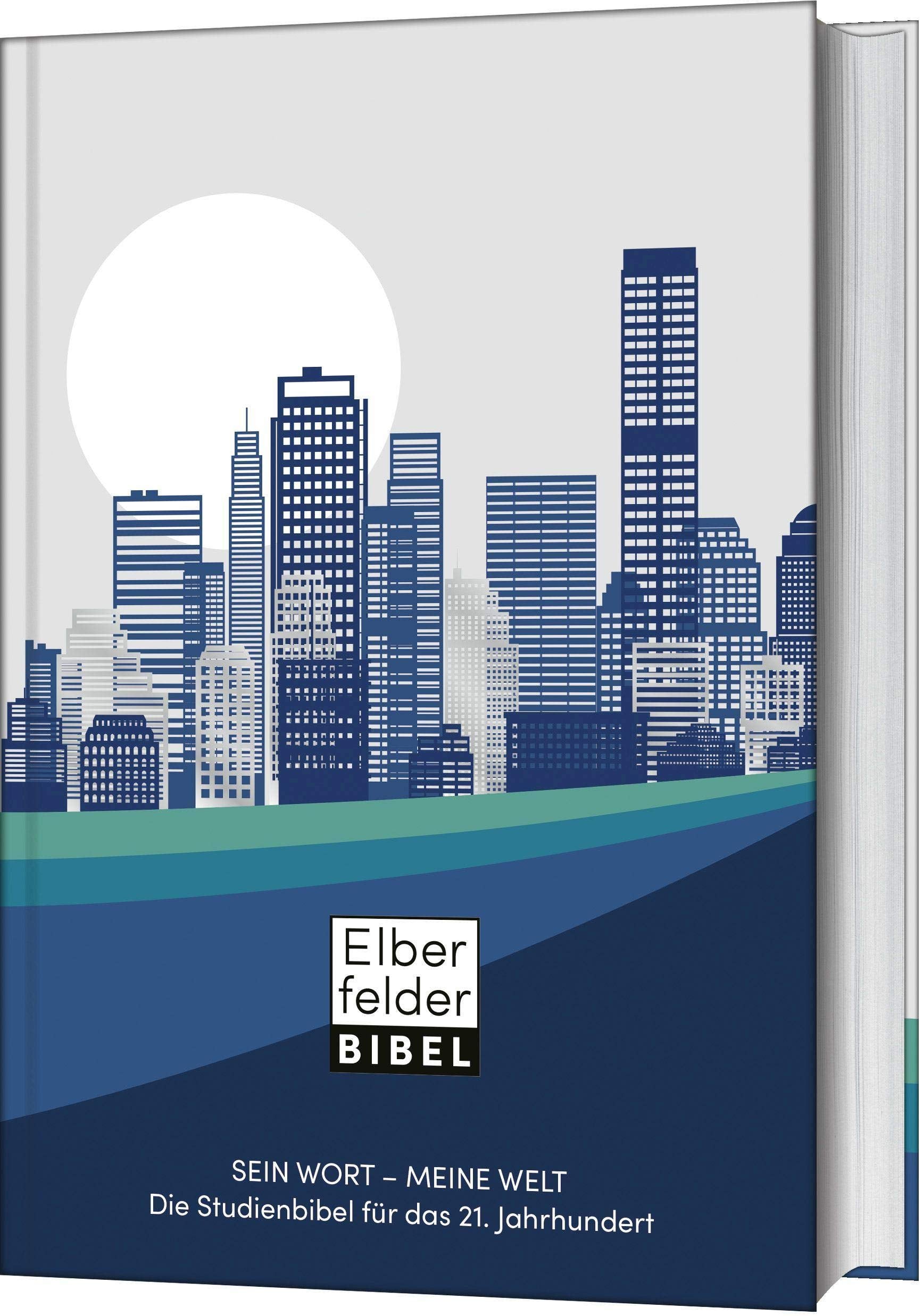 Sein Wort - meine Welt: Die Studienbibel für das 21. Jahrhundert Religion & Esotericism