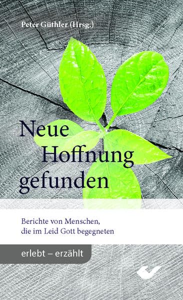 Neue Hoffnung gefunden: Berichte von Menschen, die im Leid Gott begegneten Film, Art & Culture