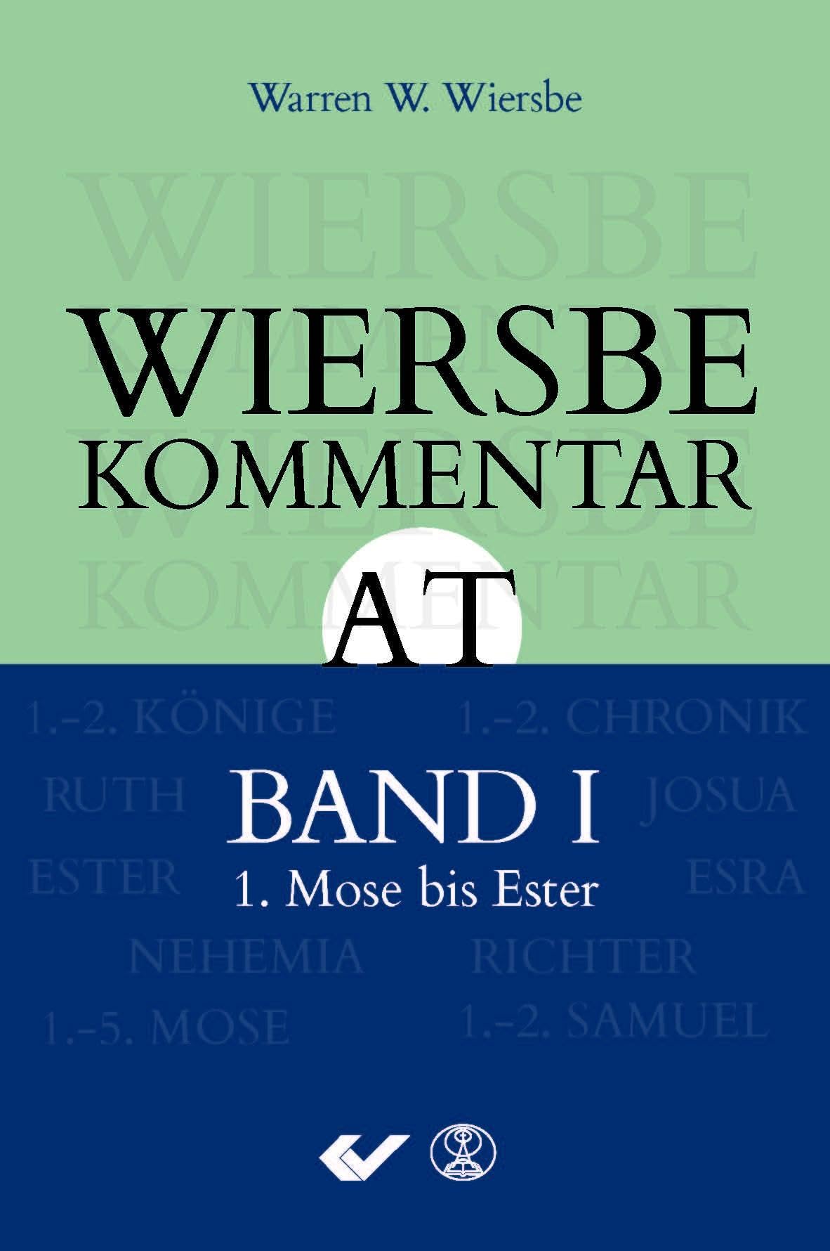 Wiersbe Kommentar zum Alten Testament, Band 1: 1. Mose bis Esther Religion & Esotericism