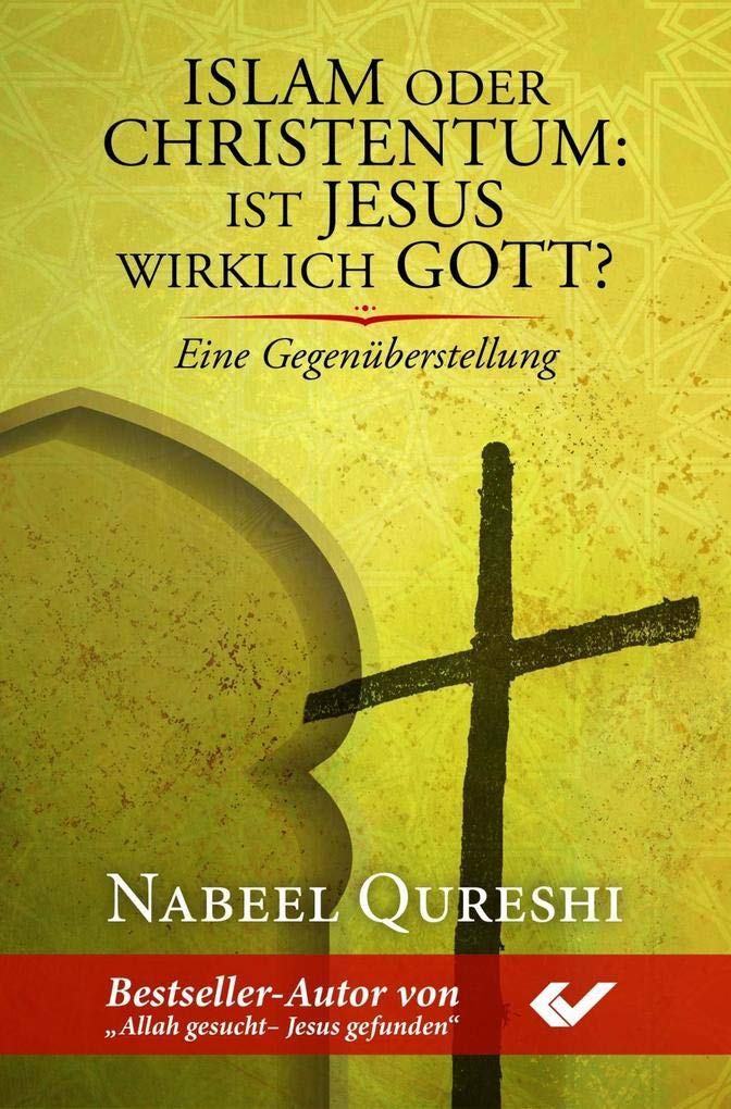 Islam oder Christentum: Ist Jesus wirklich Gott?: Eine Gegenüberstellung Social Sciences