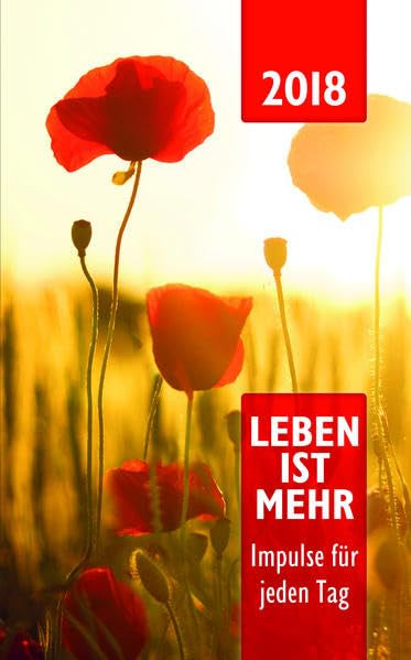 Leben ist mehr 2018 - Paperback Calendars
