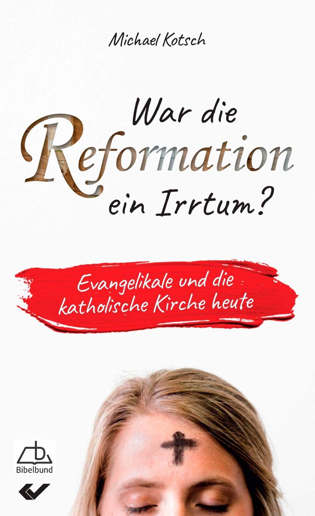 War die Reformation ein Irrtum? Religion & Esotericism