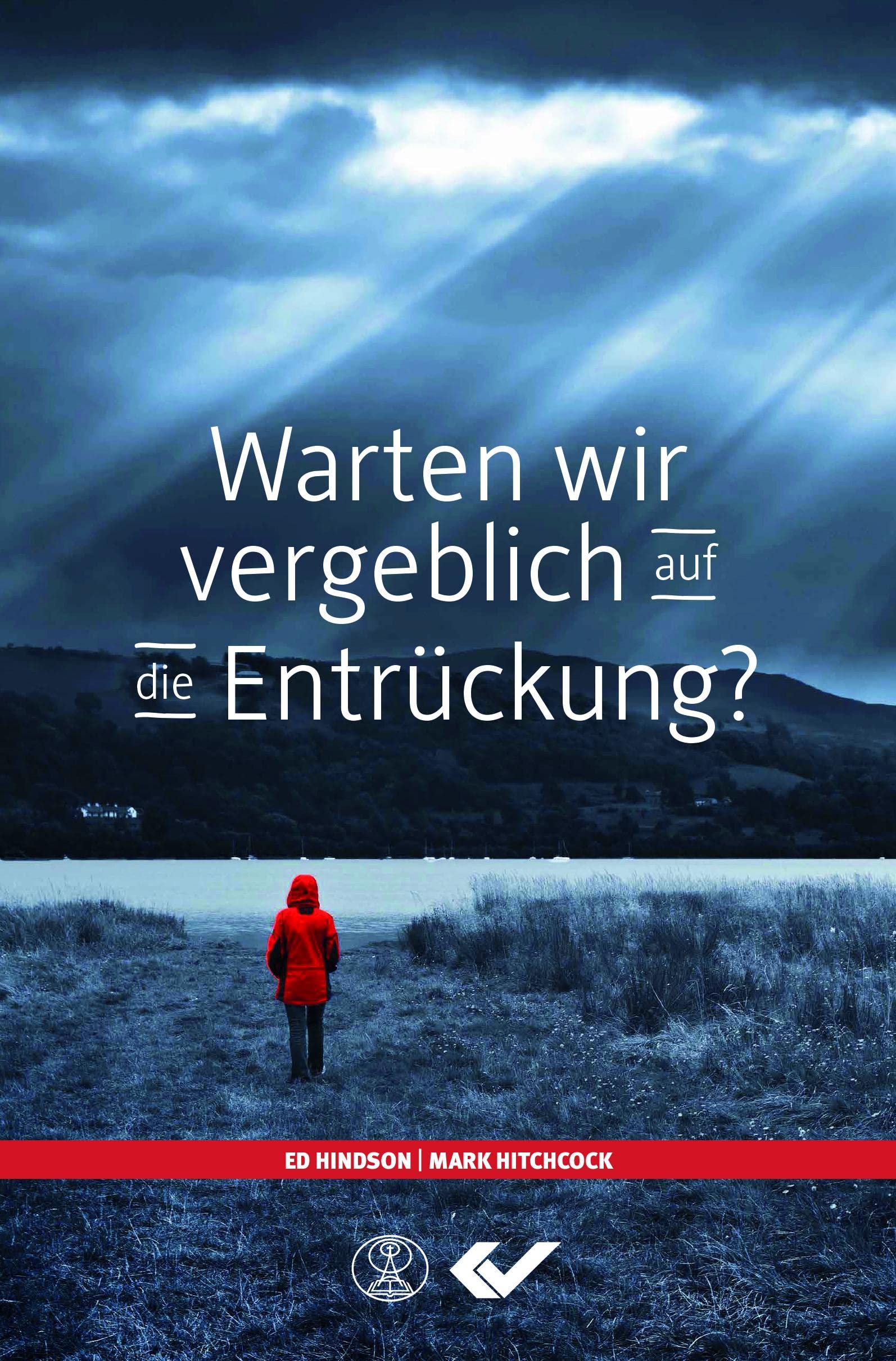 Warten wir vergeblich auf die Entrückung? Religion & Esotericism