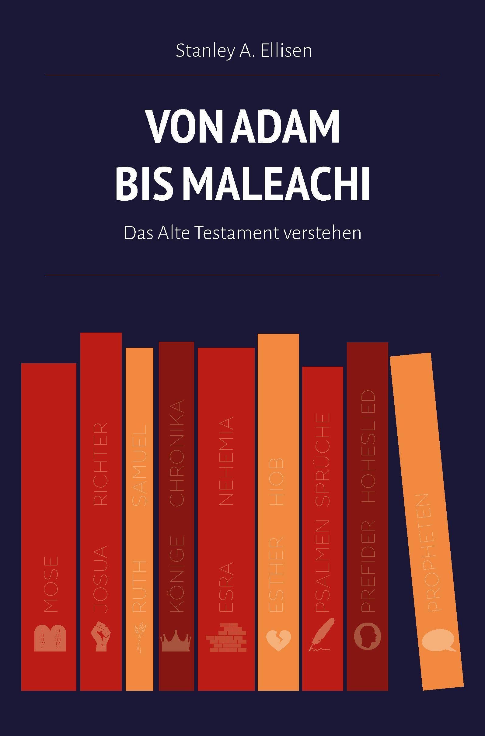 Von Adam bis Maleachi: Das Alte Testament verstehen Religion & Esotericism