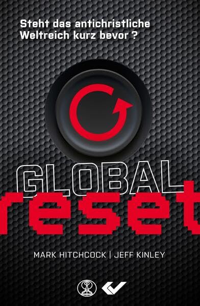 Global reset: Steht das antichristliche Weltreich kurz bevor? Religion & Esotericism