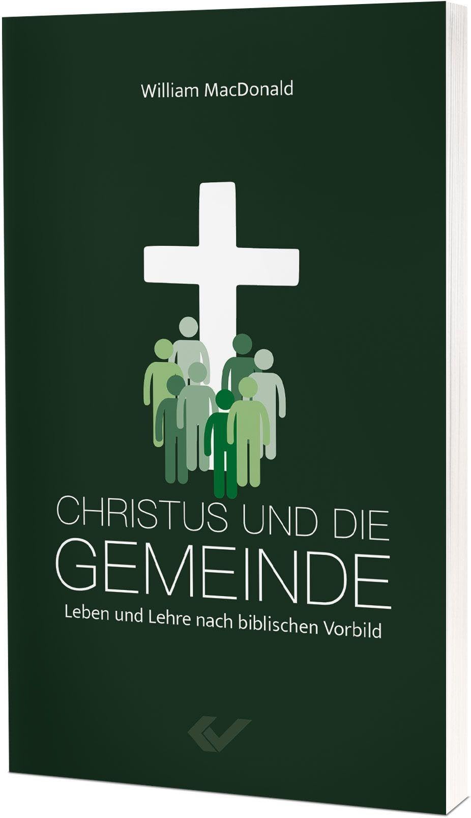 Christus und die Gemeinde: Leben und Lehre nach biblischen Vorbild Religion & Esotericism