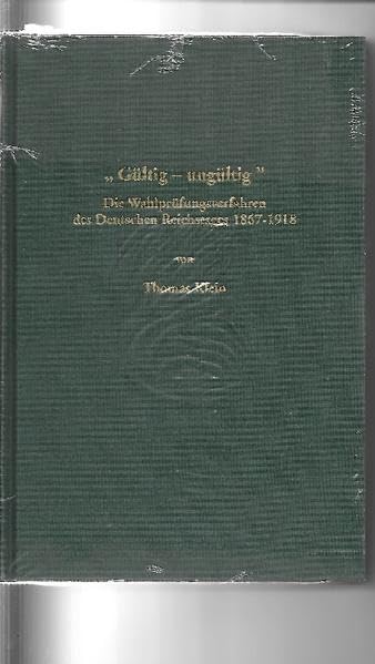 Gültig - ungültig: Die Wahlverfahren des Deutschen Reichstages 1867-1918 Law