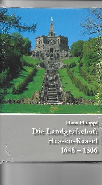 Die Landgrafschaft Hessen-Kassel von 1648-1806: Hans Philippi zum 90. Geburtstag Natural Sciences