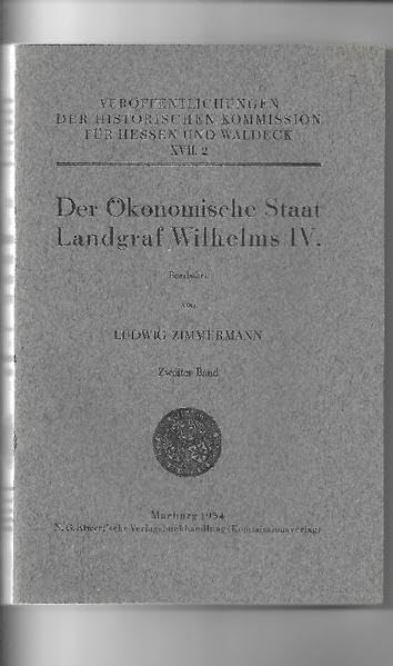 Der Ökonomische Staat Landgraf Wilhelms IV. (Veröffentlichungen der Historischen Kommission für Hessen) Natural Sciences