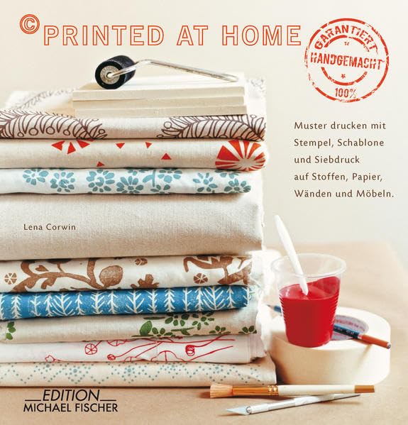 Printed at home: Dekorative Muster mit Stempel, Schablone und im Siebdruck Auf Stoffen, Papier, Wänden und Möbeln Film, Art & Culture