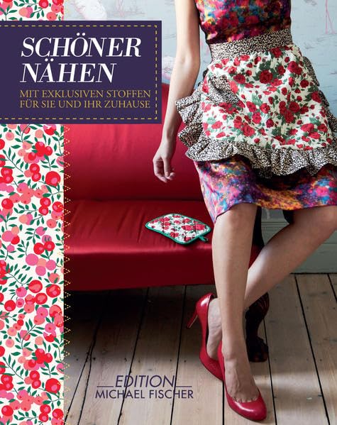 Schöner nähen: Mit exklusiven Stoffen für Sie und Ihr Zuhause Hobbies & Crafts