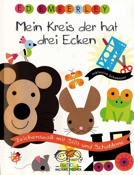 Mein Kreis, der hat drei Ecken: Zeichenspaß mit Stift und Schablone (Ed Emberleys Zeichenkurs) Non-fiction