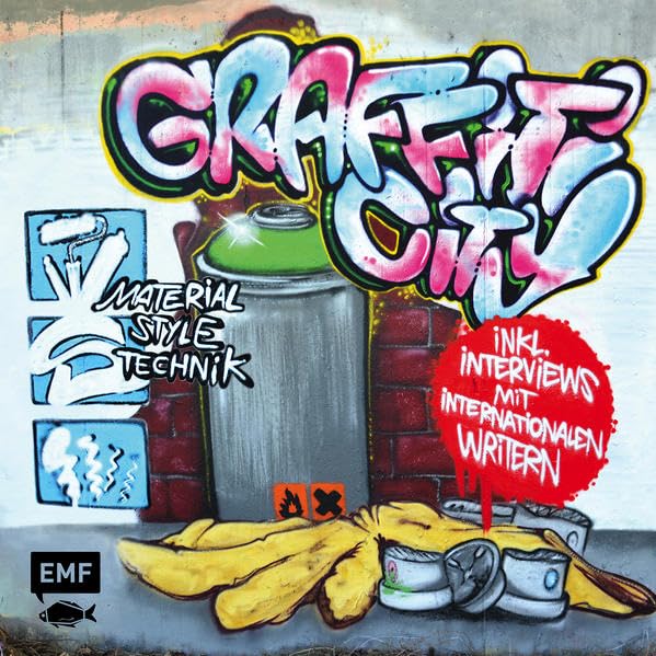 Graffiti City: Material, Style und Technik: Material, Style, Technik. Inkl. Interviews mit internationalen Writern Computer Science