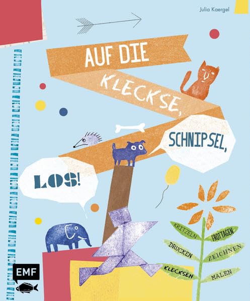 Auf die Kleckse, Schnipsel, los!: Kritzeln, Frottagen, zeichnen, drucken, Kleckse gucken Arts & Music