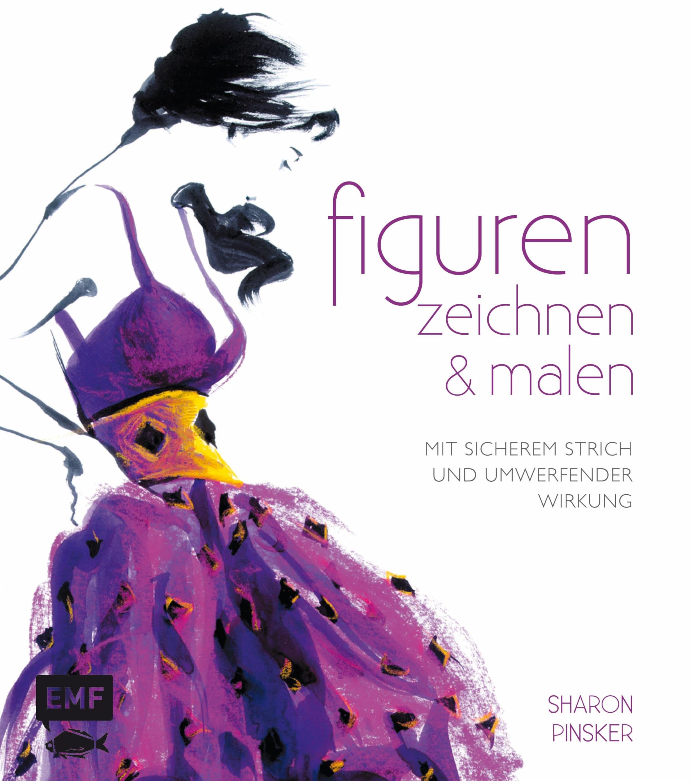 Figuren zeichnen und malen: Mit sicherem Strich und umwerfender Wirkung Arts & Music
