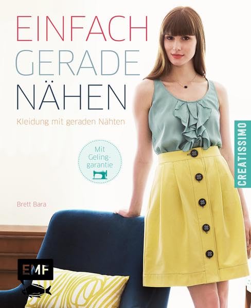 Einfach gerade nähen - Kleidung mit geraden Nähten: Mit Gelinggarantie Film, Art & Culture