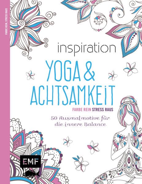 Inspiration Yoga und Achtsamkeit - 50 Ausmalmotive für die innere Balance Film, Art & Culture