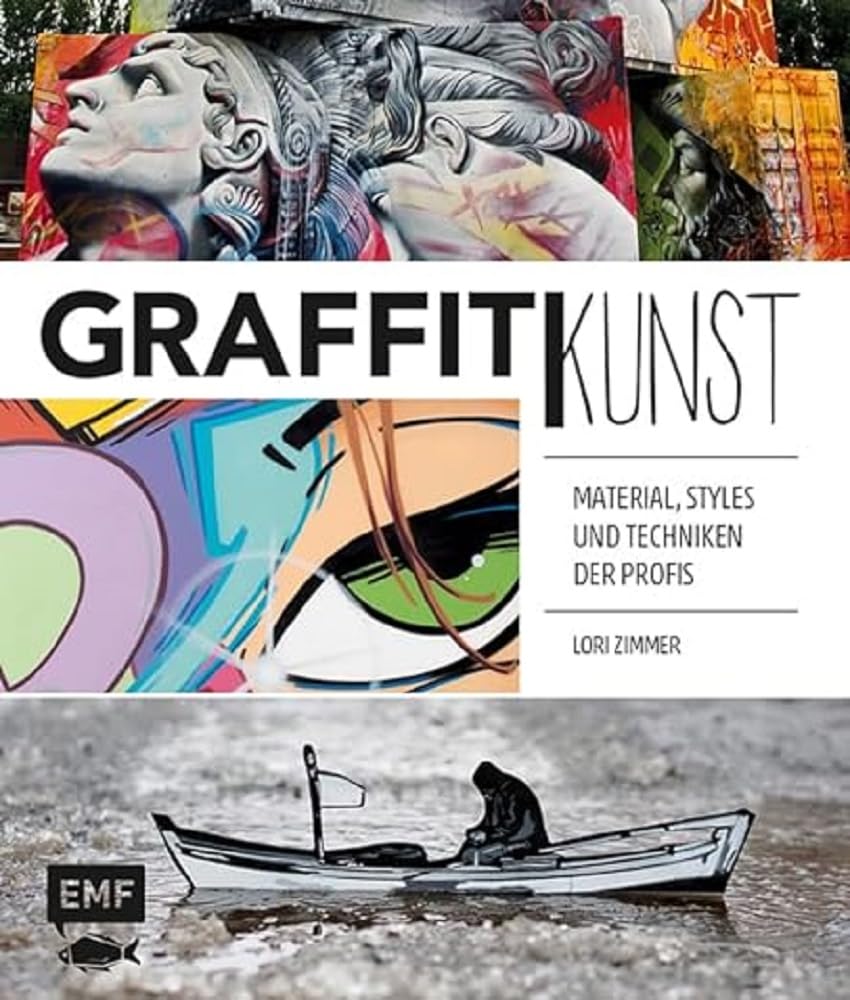 Graffitikunst: Material, Styles und Techniken der Profis Film, Art & Culture