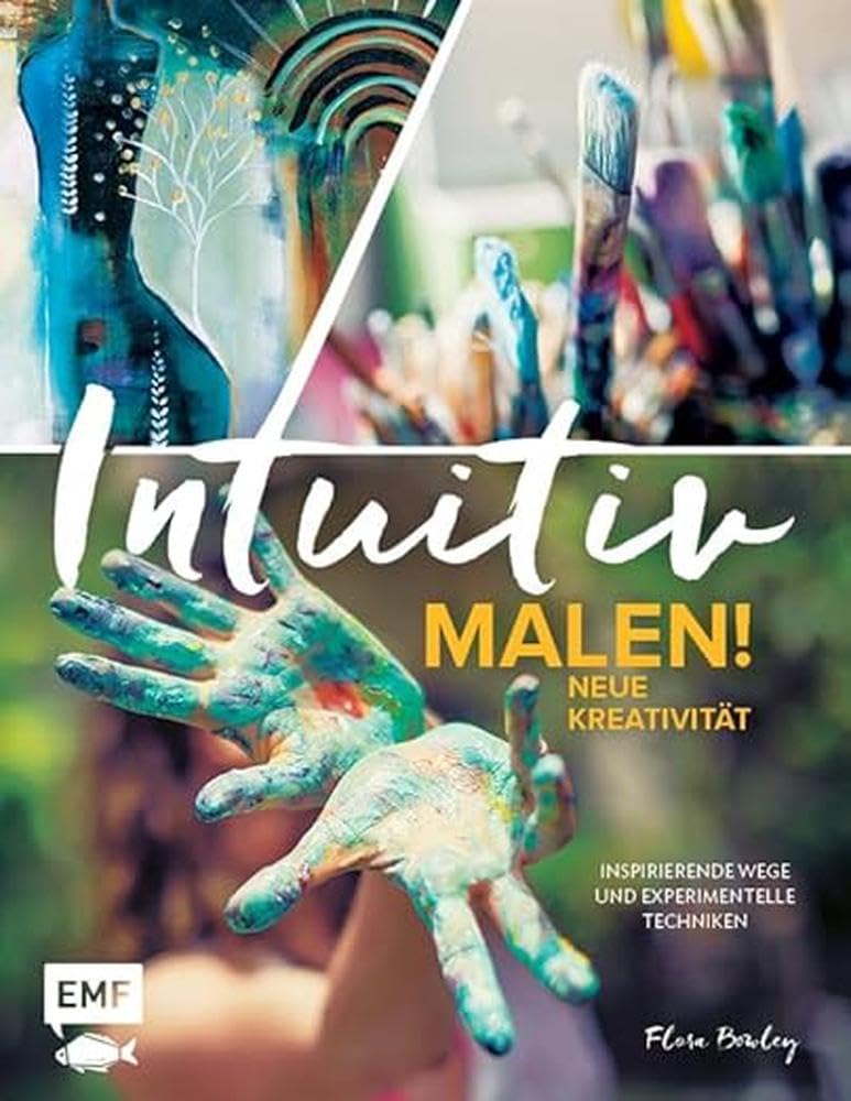 Intuitiv malen! Neue Kreativität Film, Art & Culture