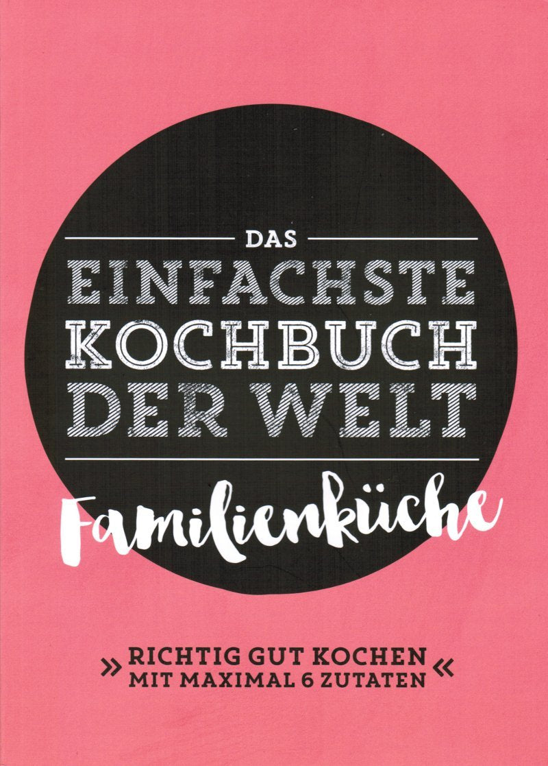 Das einfachste Kochbuch der Welt Familienküche Books
