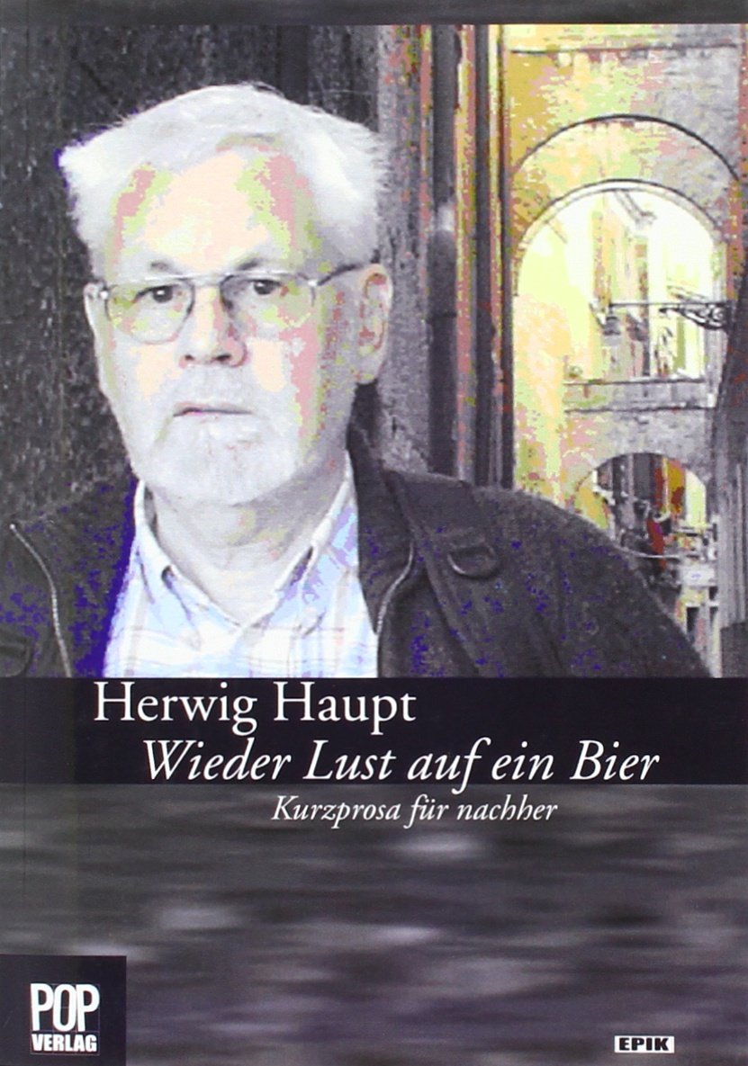 Wieder Lust auf ein Bier: Kurzprosa für nachher Fiction