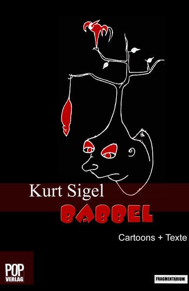 Babbel Cartoons/ Babbel Texte.: Mit Bemerkungen von Herbert Heckmann und anderen Autoren (Fragmentarium) Poetry