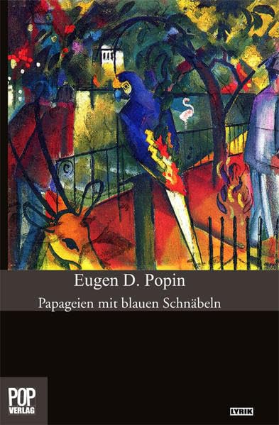 Papageien mit blauen Schnäbeln.: Gedichte (Lyrik) Poetry