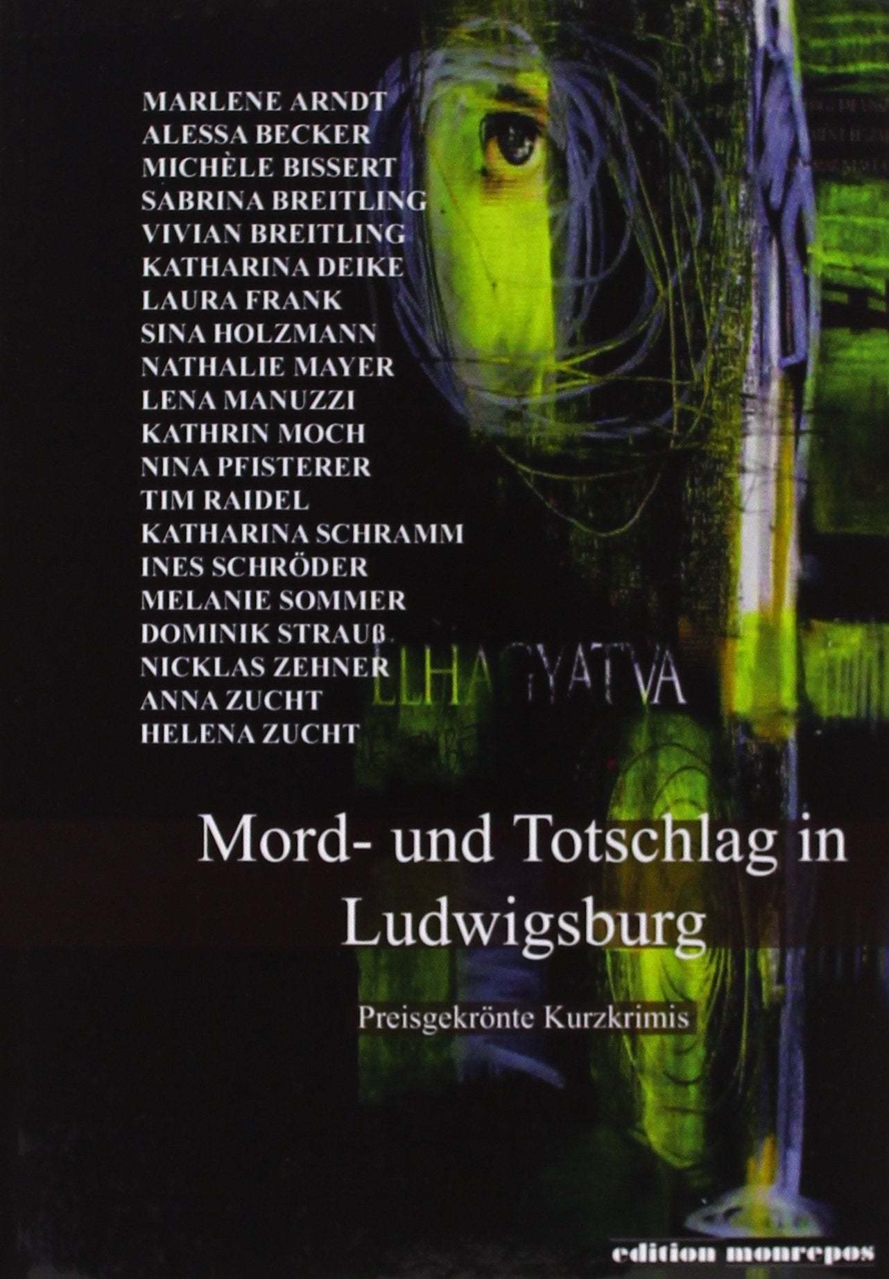 Mord- und Totschlag in Ludwigsburg.: Preisgekrönte Kurzkrimis. (edition monrepos) Contemporary literature Books