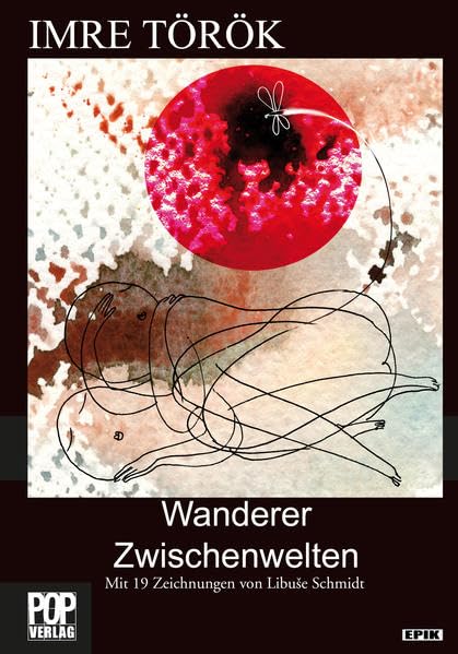 Wanderer. Zwischenwelten.: Mit 19 Zeichnungen von Libuše Schmidt. (Epik) Contemporary literature Books
