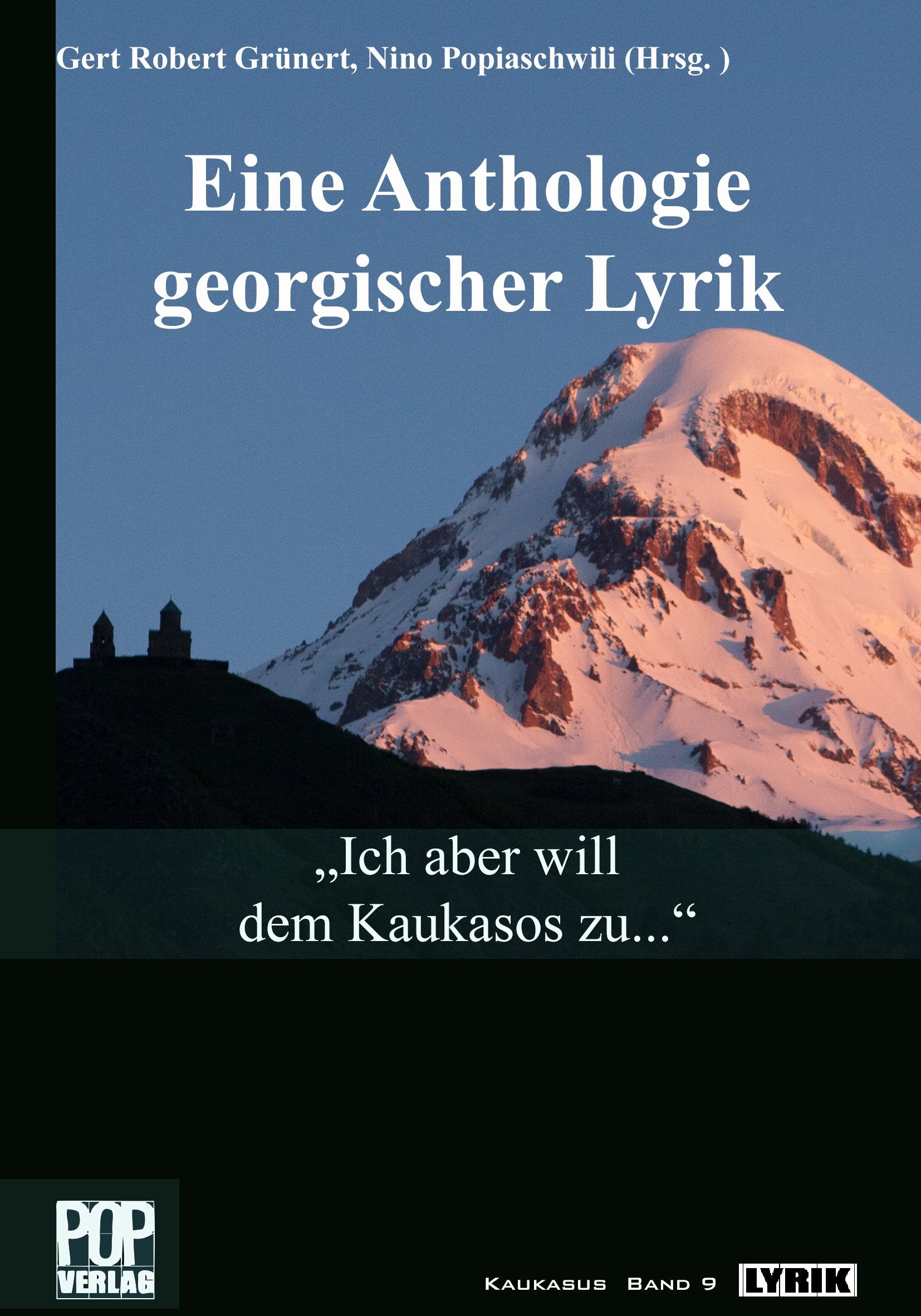 „Ich aber will dem Kaukasos zu...“ Eine Anthologie georgischer Lyrik.: Nach einer Auswahl von Nino Popiaschwili. Buch mit Audio-CD. Social Sciences