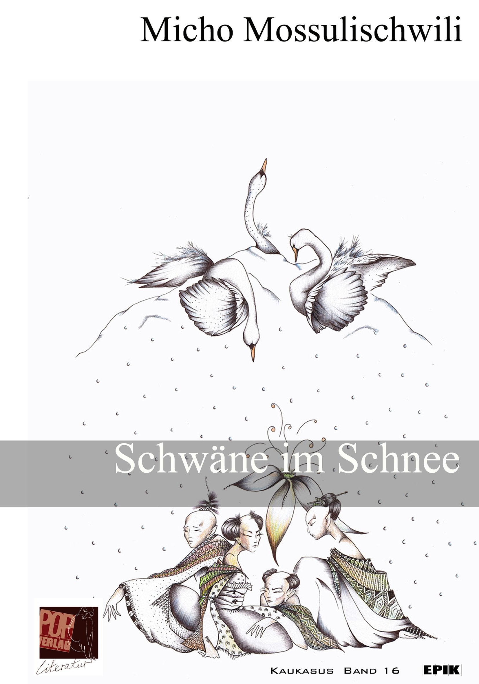 Schwäne im Schnee (Kaukasische Bibliothek) Essays & Short Stories