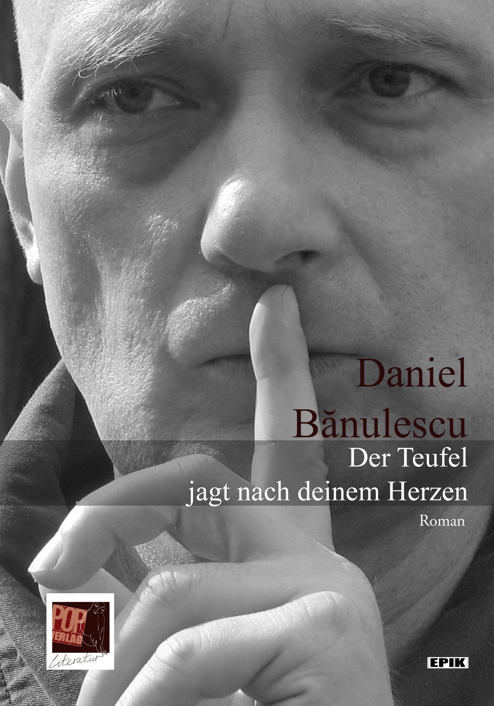 Der Teufel jagt nach deinem Herzen: Roman (Epik) Contemporary literature