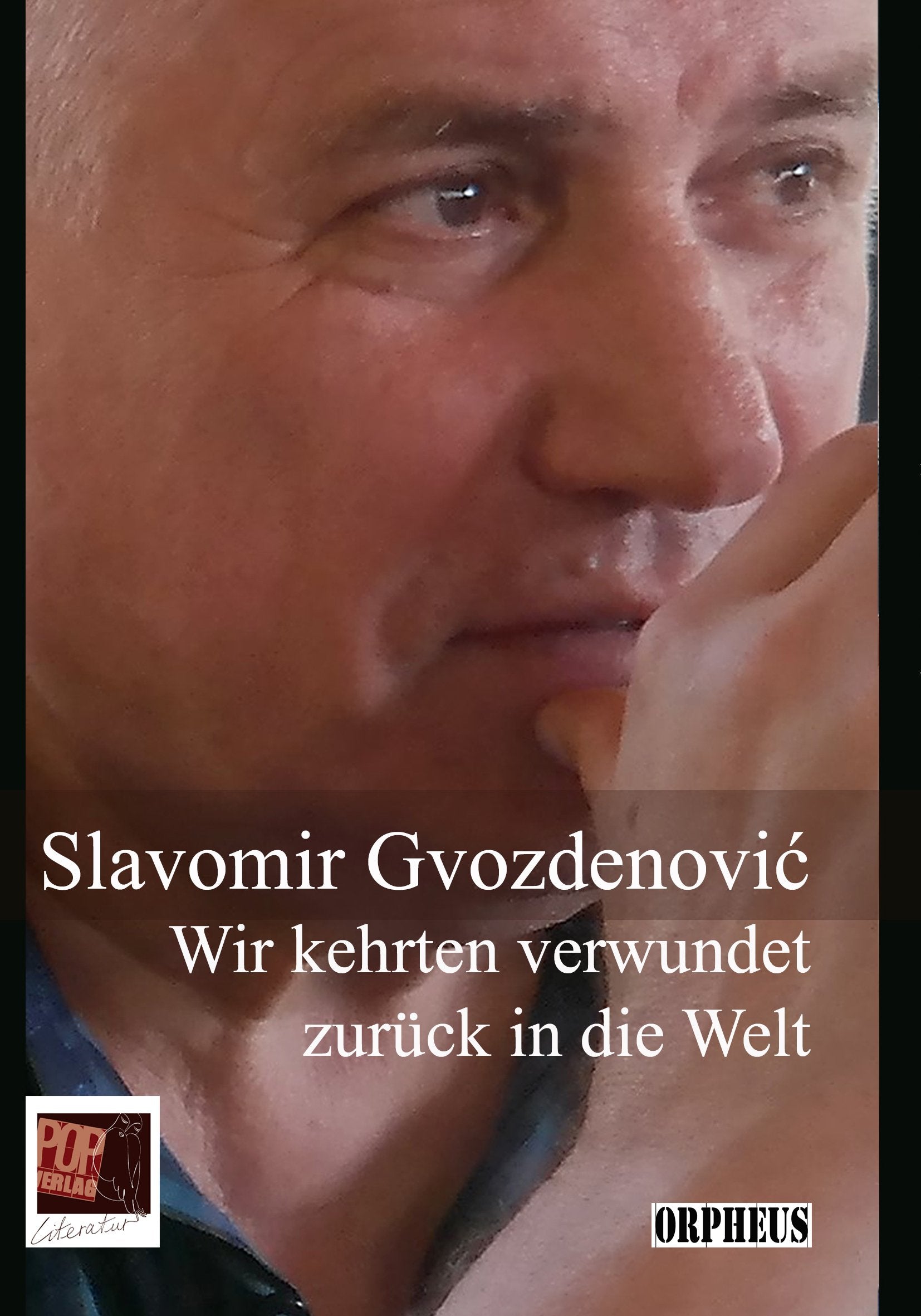 Wir kehrten verwundet zurück in die Welt (Orpheus) Poetry