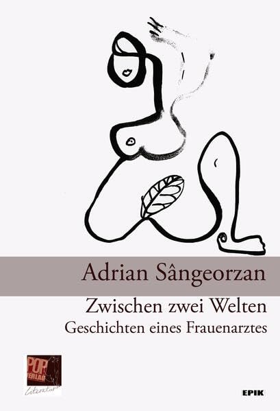 Zwischen zwei Welten. Geschichten eines Frauenarztes (Epik) Historical Fiction