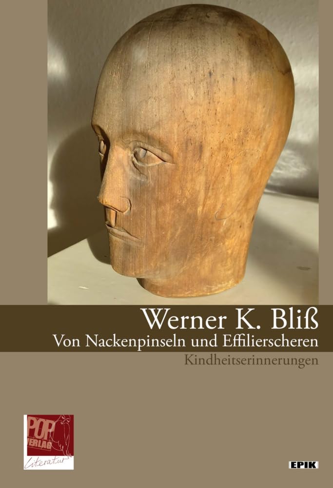 Von Nackenpinseln und Effilierscheren: Kindheitserinnerungen (Epik: Prosa) Poetry