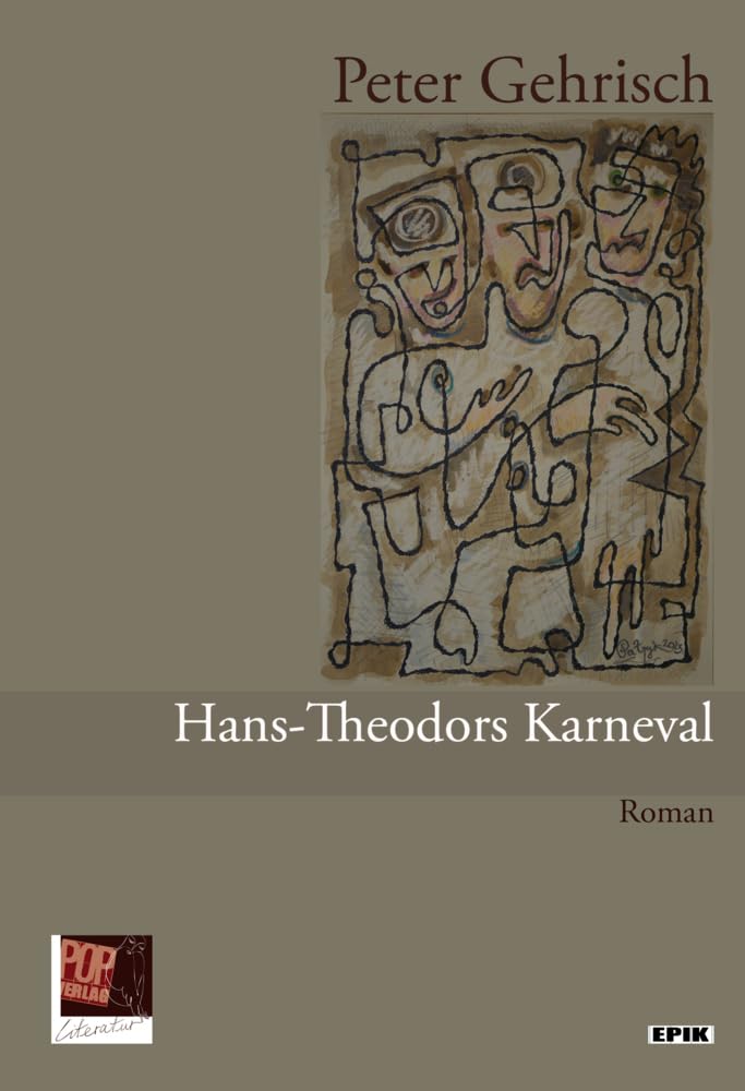 Hans-Theodors Karneval oder Laßt die Posaunen erklingen!: Roman (Epik) Contemporary literature
