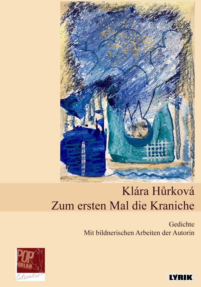 Zum ersten Mal die Kraniche: Trauergedichte für meinen Mann Klaus (Lyrik) Poetry