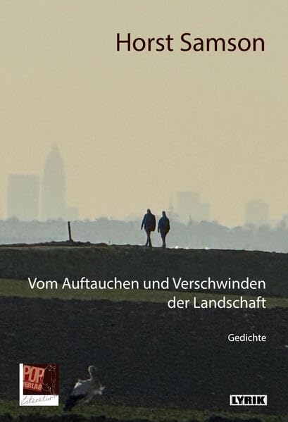 Vom Auftauchen und Verschwinden der Landschaft: Gedichte Poetry