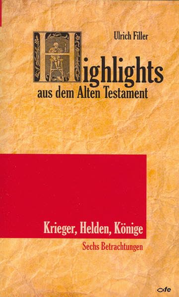 Highlights aus dem Alten Testament / Highlights aus dem Alten Testament (Band V): Krieger, Helden, Könige Social Sciences