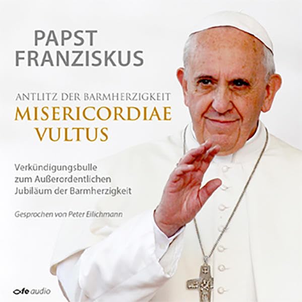 Antlitz der Barmherzigkeit - Misericordiae vultus Social Sciences