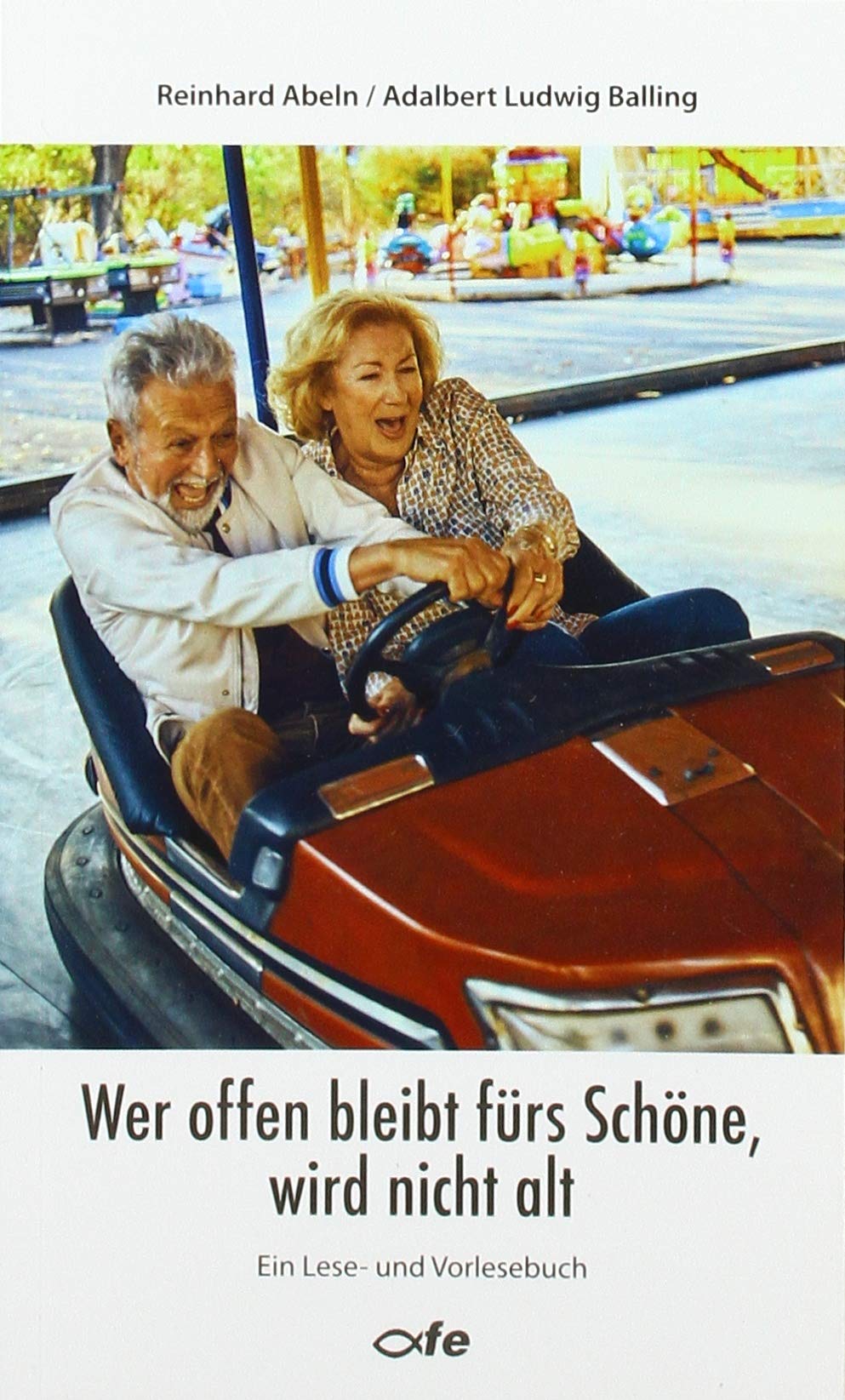 Wer offen bleibt fürs Schöne, wird nicht alt Contemporary literature