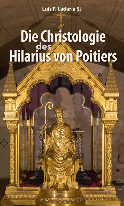 Die Christologie des Hilarius von Poitiers Religion & Esotericism