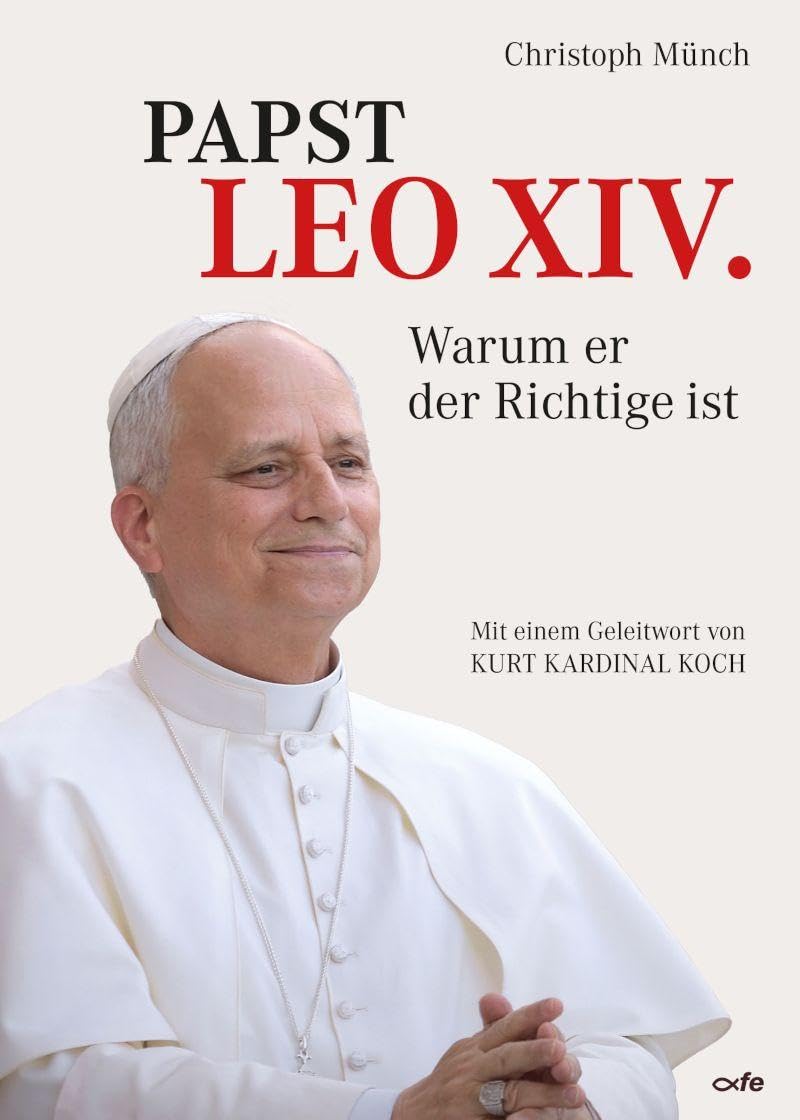 Papst Leo XIV. - Warum er der Richtige ist Religion & Esotericism