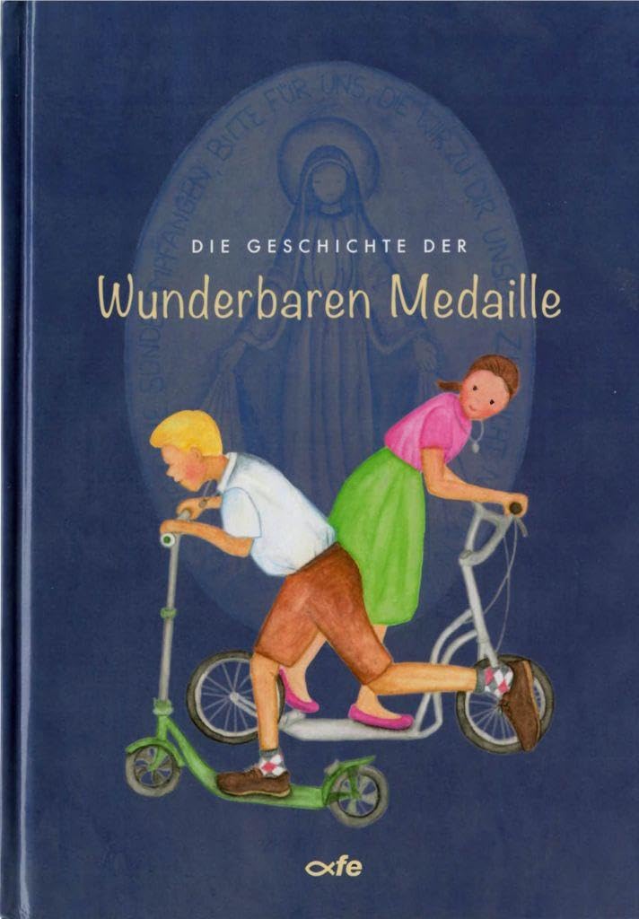 Die Geschichte der Wunderbaren Medaille Religion & Esotericism
