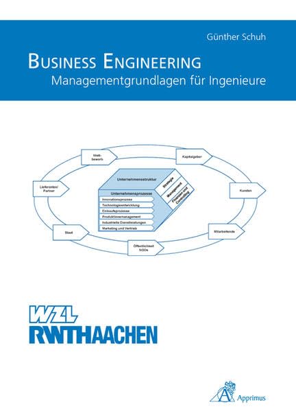 Business Engineering: Managementgrundlagen für Ingenieure Business & Technology